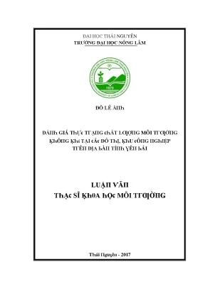 Luận văn đánh giá thực trạng chất lượng môi trường không khí tại các đô thị khu công nghiệp trên địa bàn tỉnh yên bái