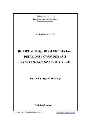 Luận văn nghiên cứu đặc điểm gen mã hóa peroxidase ở cây dừa cạn catharanthus roseus l g don