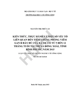 Kiến thức thực hành và một số yếu tố liên quan đến tiêm chủng phòng viêm gan b đầy đủ của bà mẹ có con từ 5 đến 12 tháng tuổi tại thị xã đồng xoài tỉnh bình phước năm 2015