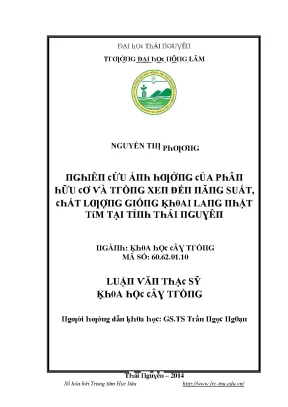 Luận văn nghiên cứu ảnh hưởng của phân hữu cơ và trồng xen đến năng suất chất lượng giống khoai lang nhật tím tại tỉnh thái nguyên