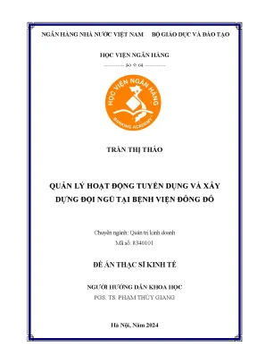 Luận văn thạc sĩ quản trị kinh doanh quản lý hoạt động tuyển dụng và xây dựng đội ngũ tại bệnh viện đông đô