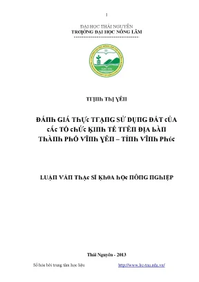 Luận văn đánh giá thực trạng sử dụng đất của các tổ chức kinh tế trên địa bàn thành phố vĩnh yên tỉnh vĩnh phúc