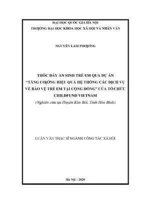 Luận văn thạc sĩ thúc đẩy an sinh trẻ em qua dự án tăng cƣờng hiệu quả hệ thống các dịch vụ về bảo vệ trẻ em tại cộng đồng của tổ chức childfund việt nam