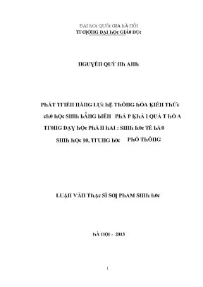 Luận văn phát triển năng lực hệ thống hóa kiến thức cho học sinh bằng biện pháp khái quát hóa trong dạy học phần hai sinh học tế bào sinh học 10 trung học phổ thông
