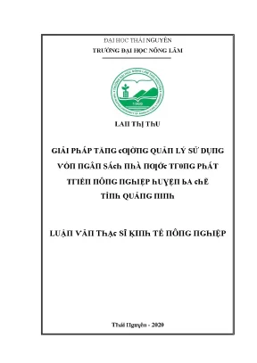 Luận văn giải pháp tăng cường quản lý sử dụng vốn ngân sách nhà nước trong phát triển nông nghiệp huyện ba chẽ tỉnh quảng ninh