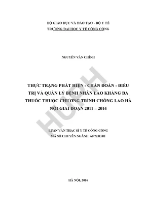 Thực trạng phát hiện chẩn đoán điều trị và quản lý bệnh nhân lao kháng đa thuốc thuộc chương trình chống lao hà nội giai đoạn 2011 2014