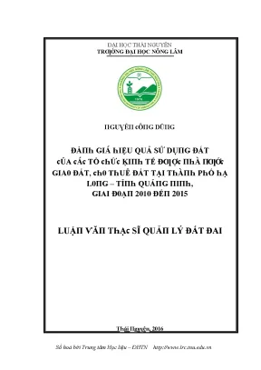 Luận văn đánh giá hiệu quả sử dụng đất của các tổ chức kinh tế được nhà nước giao đất cho thuê đất tại thành phố hạ long tỉnh quảng ninh giai đoạn 2010 đến 2015