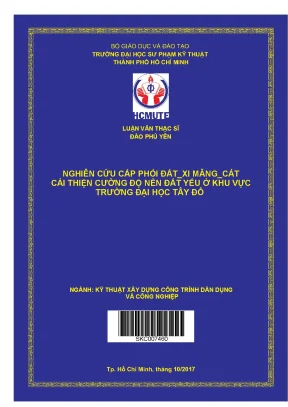 Luận văn thạc sĩ nghiên cứu cấp phối đất xi măng cát cải thiện cường độ nền đất yếu ở khu vực trường đại học tây đô