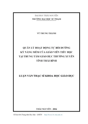Luận văn quản lý hoạt động tự bồi dưỡng kỹ năng mềm của giáo viên tiểu học tại trung tâm giáo dục thường xuyên tỉnh thái bình