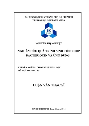 Luận văn thạc sĩ công nghệ sinh học nghiên cứu quá trình sinh tổng hợp bacteriocin và ứng dụng