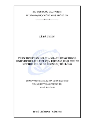 Luận văn thạc sĩ hệ thống thông tin phân tích phản hồi của khách hàng trong lĩnh vực du lịch tiếp cận theo mô hình chủ đề kết hợp chỉ số đo lường sự hài lòng