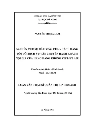 Luận văn thạc sĩ nghiên cứu sự hài lòng của khách hàng đối với dịch vụ vận chuyển hành khách nội địa của hãng hàng không vietjet air