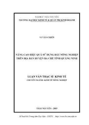 Luận văn nâng cao hiệu quả sử dụng đất nông nghiệp trên địa bàn huyện ba chẽ tỉnh quảng ninh