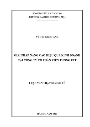 Luận văn thạc sĩ giải pháp nâng cao hiệu quả kinh doanh tại công ty cổ phần viễn thông fpt