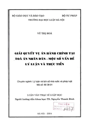 Luận văn thạc sĩ luật học giải quyết vụ án hành chính tại toà án nhân dân một số vấn đề lý luận và thực tiễn