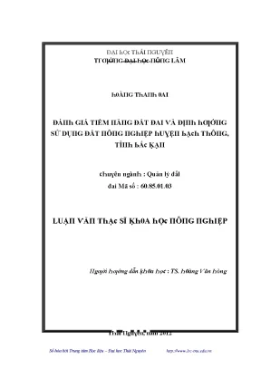 Luận văn đánh giá tiềm năng đất đai và định hướng sử dụng đất nông nghiệp huyện bạch thông tỉnh bắc kạn