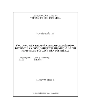 Luận văn thạc sĩ quản lý môi trường ứng dụng viễn thám và gis đánh giá biến động đất đô thị và công nghiệp tại thành phố hồ chí minh trong bối cảnh biến đổi khí hậu