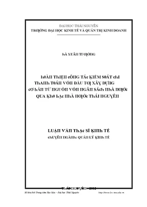Luận văn hoàn thiện công tác kiểm soát chi thanh toán vốn đầu tư xây dựng cơ bản từ nguồn vốn ngân sách nhà nước qua kho bạc nhà nước thái nguyên