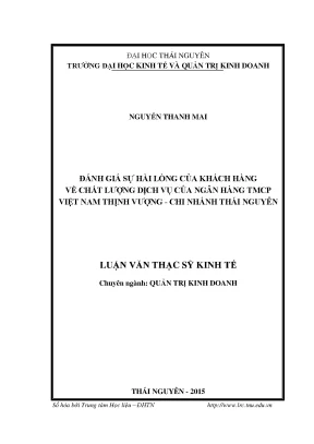 Luận văn đánh giá sự hài lòng của khách hàng về chất lượng dịch vụ của ngân hàng tmcp việt nam thịnh vượng chi nhánh thái nguyên