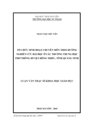 Luận văn tổ chức sinh hoạt sinh chuyên môn theo hướng nghiên cứu bài học ở các trường trung học phổ thông huyện đông triều tỉnh quảng ninh