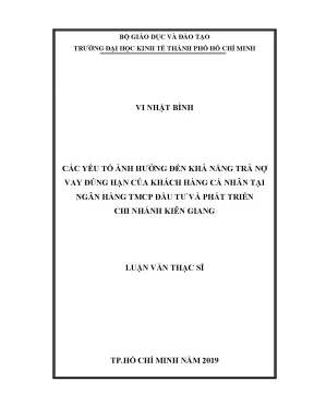 Luận văn các yếu tố ảnh hưởng đến khả năng trả nợ vay đúng hạn của khách hàng cá nhân tại ngân hàng tmcp đầu tư và phát triển chi nhánh kiên giang
