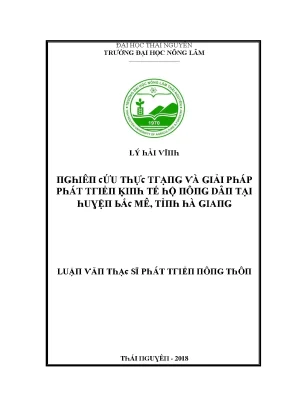 Luận văn nghiên cứu thực trạng và giải pháp phát triển kinh tế hộ nông dân tại huyện bắc mê tỉnh hà giang