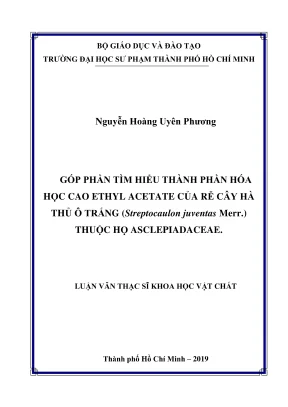 Luận văn thạc sĩ hóa hữu cơ góp phần tìm hiểu thành phần hóa học cao ethyl acetate của rễ cây hà thủ ô trắng streptocaulon juventas merr thuộc họ aslepiadaceae