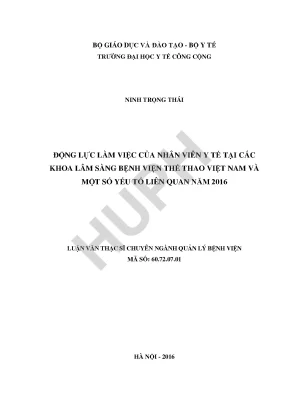 Động lực làm việc của nhân viên y tế tại các khoa lâm sàng bệnh viện thể thao việt nam và một số yếu tố liên quan năm 2016