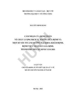 Cảm nhận của bệnh nhân về chất lượng dịch vụ khám chữa bệnh tại khoa khám bệnh bệnh viện nhân dân gia định thành phố hồ chí minh và một số yếu tố ảnh hưởng năm 2021