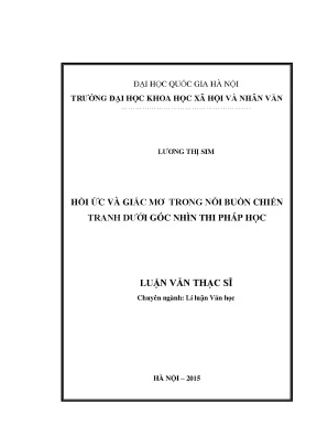 Luận văn thạc sĩ hồi ức và giấc mơ trong nỗi buồn chiến tranh dưới góc nhìn thi pháp học