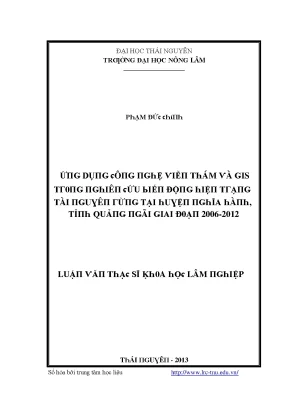 Luận văn ứng dụng công nghệ viễn thám và gis trong nghiên cứu biến động hiện trạng tài nguyên rừng tại huyện nghĩa hành tỉnh quảng ngãi giai đoạn 2006 2012