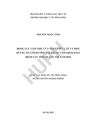 Động lực làm việc của nhân viên y tế và một số yếu tố ảnh hưởng tại trung tâm kiểm soát bệnh tật tỉnh quảng trị năm 2022