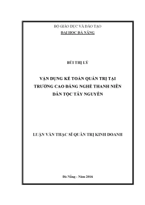 Luận văn vận dụng kế toán quản trị tại trường cao đẳng nghề thanh niên dân tộc tây nguyên