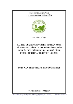 Luận văn vai trò của nguồn vốn hỗ trợ sản xuất từ chương trình 135 đối với giảm nghèo nghiên cứu điển hình tại xã phú đình huyện định hóa tỉnh thái nguyên