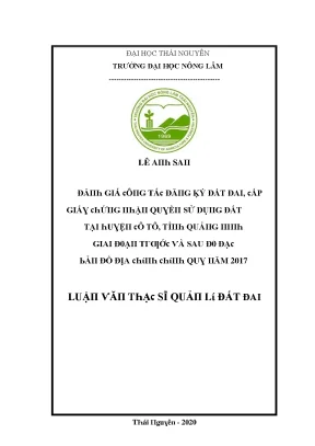 Luận văn đánh giá công tác đăng ký đất đai cấp giấy chứng nhận quyền sử dụng đất tại huyện cô tô tỉnh quảng ninh giai đoạn trước và sau đo đạc bản đồ địa chính chính quy năm 2017