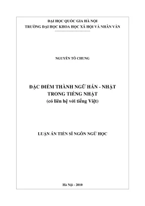 Luận án tiến sĩ ngôn ngữ học đặc điểm thành ngữ hán nhật trong tiếng nhật có liên hệ với tiếng việt
