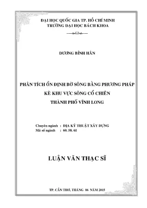 Luận văn thạc sĩ địa kỹ thuật xây dựng phân tích ổn định bờ sông bằng phương pháp kè khu vực sông cổ chiên thành phố vĩnh long