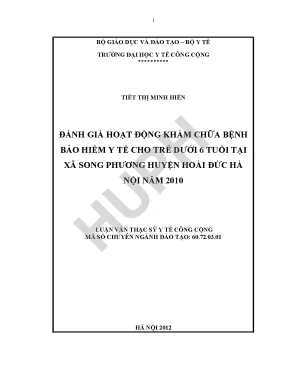 Đánh giá hoạt động khám chữa bệnh bảo hiểm y tế cho trẻ dưới 6 tuổi tại xã song phương huyện hoài đức hà nội năm 2012