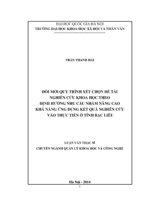 Luận văn thạc sĩ đổi mới quy trình xét chọn đề tài nghiên cứu khoa học theo định hướng nhu cầu nhằm nâng cao khả năng ứng dụng kết quả nghiên cứu vào thực hiện ở tỉnh bạc liêu