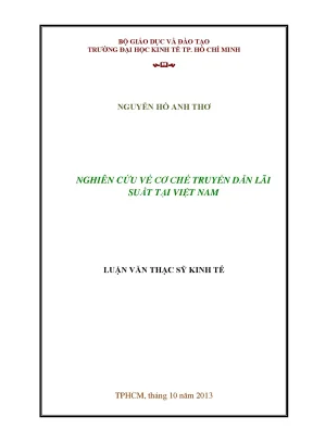 Luận văn nghiên cứu về cơ chế truyền dẫn lãi suất tại việt nam luận văn thạc sĩ