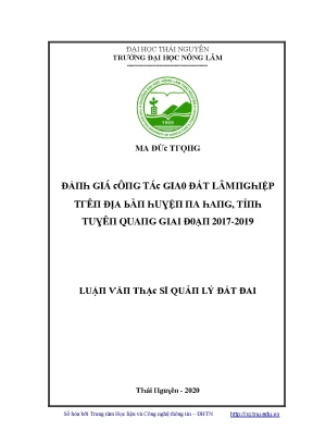 Luận văn đánh giá công tác giao đất lâm nghiệp trên địa bàn huyện na hang tỉnh tuyên quang giai đoạn 20172019
