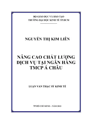 Luận văn nâng cao chất lượng dịch vụ tại ngân hàng tmcp á châu luận văn thạc sĩ