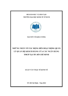 Luận văn những nhân tố tác động đến hoạt động quản lý quan hệ khách hàng của các ngân hàng thương mại cổ phần tại tp hcm nghiên cứu trường hợp phần mềm kế toán misa