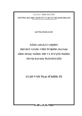 Luận văn nâng cao chất lượng đội ngũ giảng viên trường đại học công nghệ thông tin và truyền thông thuộc đại học thái nguyên