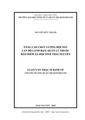 Luận văn nâng cao chất lượng đội ngũ cán bộ lãnh đạo quản lý thuộc bảo hiểm xã hội tỉnh thái nguyên