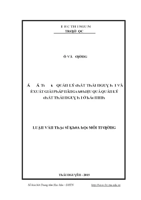 Luận văn đánh giá tình hình quản lý chất thải nguy hại và đề xuất giải pháp nâng cao hiệu quả quản lý chất thải nguy hại ở bắc ninh