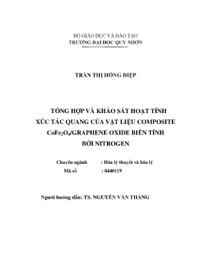 Luận văn tổng hợp và khảo sát hoạt tính xúc tác quang của vật liệu composite cofe2o4 graphene oxide biến tính bởi nitrogen