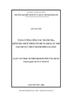 Luận văn tăng cường công tác thanh tra kiểm tra thuế theo cơ chế tự khai tự nộp tại chi cục thuế thành phố lai châu