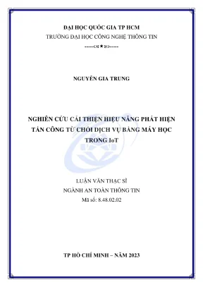 Luận văn thạc sĩ an toàn thông tin nghiên cứu cải thiện hiệu năng phát hiện tấn công từ chối dịch vụ bằng máy học trong iot
