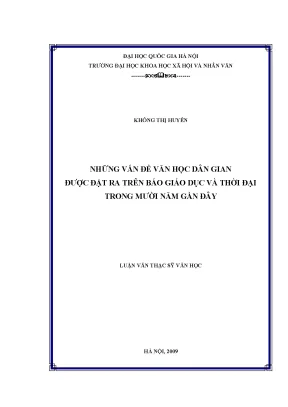 Luận văn thạc sĩ những vấn đề văn học dân gian được đặt ra trên báo giáo dục và thời đại trong mười năm gần đây
